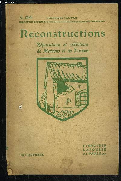RECONSTRUCTION - REPARATIONS ET REFECTIONS DE MAAISONS ET DE FERMES