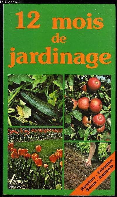 12 MOIS DE JARDINAGE