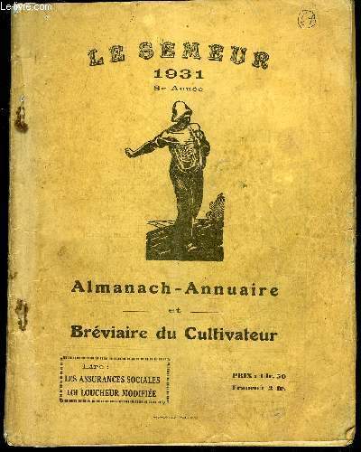 LE SEMEUR 1931 - ALAMANCH ANNUAIRE ET BREVIAIRE DU CULTIVATEUR