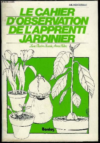 LE CAHIER D'OBSERVATION DE L'APPRENTI JARDINIER