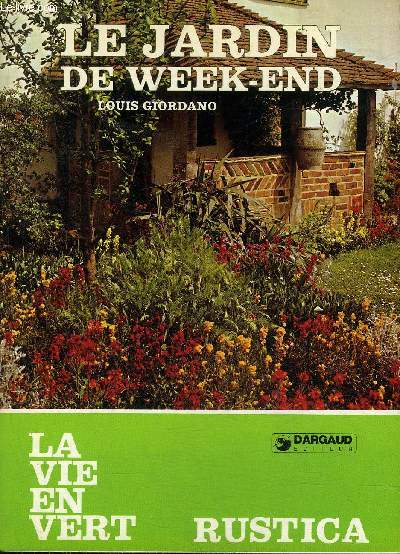 LE JARDIN DE WEEK END - LA VIE EN VERT N12.