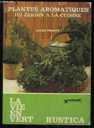 PLANTES AROMATIQUES DU JARDIN A LA CUISINE - LA VIE EN VERT N 29