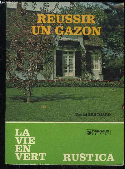 REUSSIR UN GAZON - LA VIE EN VERT N 31