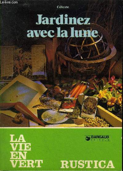 JARDINEZ AVEC LA LUNE - LA VIE EN VERT N 73