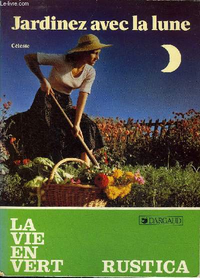 JARDINEZ AVEC LA LUNE - LA VIE EN VERT N111.