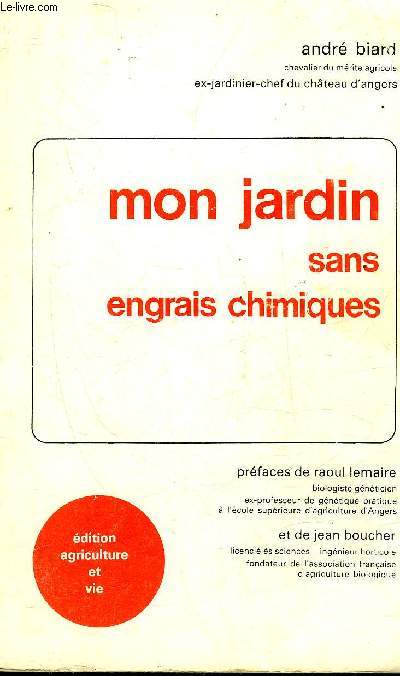 MON JARDIN SANS ENGRAIS CHIMIQUES / 4E EDITION.