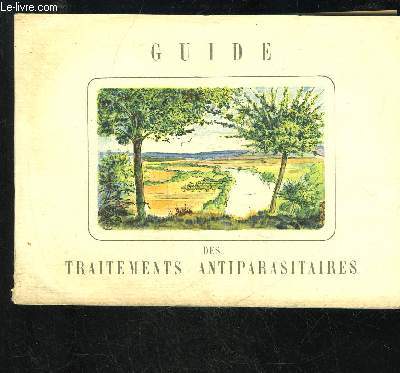 GUIDE DES TRAITEMENTS ANTIPARASITAIRES DES PRINCIPALES PRODUCTIONS VEGETALES EN FRANCE CONTINENTALES