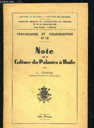 NOTE SUR LA CULTURE DU PALMIER A HUILE - PROPAGANDE ET COLONISATION N18