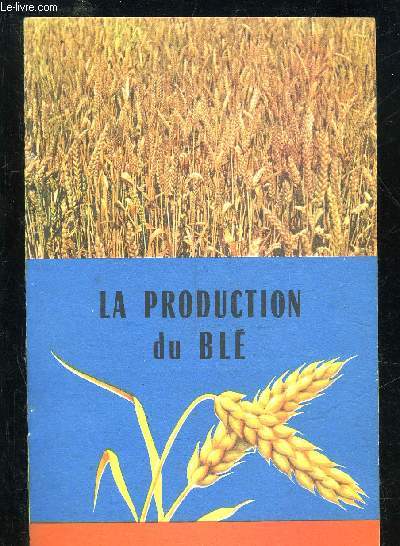 LA PRODUCTION DE BLE