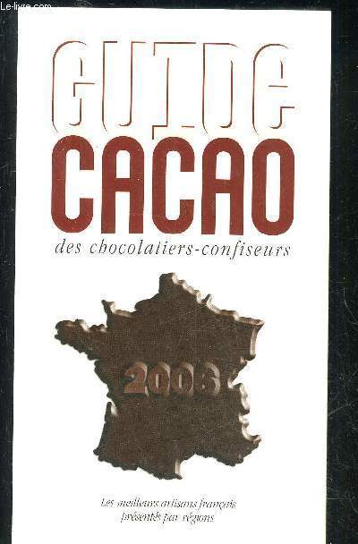GUIDE CACAO DES CHOCOLATIERS CONFISEURS 2006