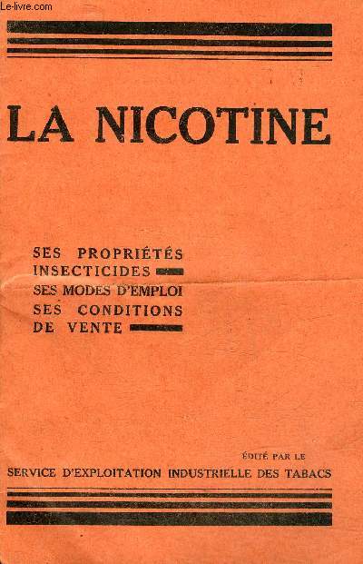 LA NICOTINE SES PROPRIETES INSECTICIDES SES MODES D'EMPLOI SES CONDITIONS DE VENTE.