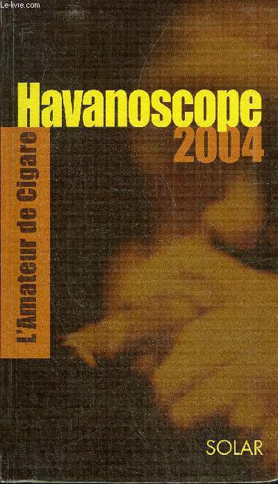 HAVANOSCOPE 2004 - L'AMATEUR DE CIGARE.