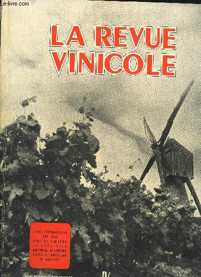LA REVUE VINICOLE INTERNATIONALE N 28 DITORIAL : L'Apro de M. MAURIAC LE VIN DANS LA VIE : Grippe et Vin chaud, par Georges ROZET .A L'ORDRE DU JOUR.La rcolte franaise de Vin de 1952, par Edmond LOVE .