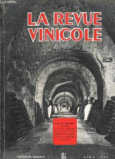 LA REVUE VINICOLE INTERNATIONALE N 30 DITORIAL: Convergence des Ides .LE VIN DANS LA VIE : Confrences bachiquesLE VIN SUR LES ONDES: Pguy et le Vin, par aston MARCHOU.LA FOIRE DE MAON, Foire Nationale des Vins de France, par M, Maurice LABRUYRE.