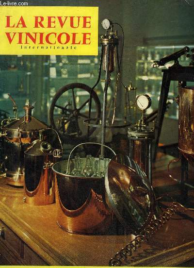 LA REVUE VINICOLE INTERNATIONALE N 128 MARS AVRIL 1966 - Pour le 100 anniversaire des  Etudes sur le Vin  : UN SICLE DE PASTEURISATION, par J.-F. BOURGEOIS ..A century of pasteurization.