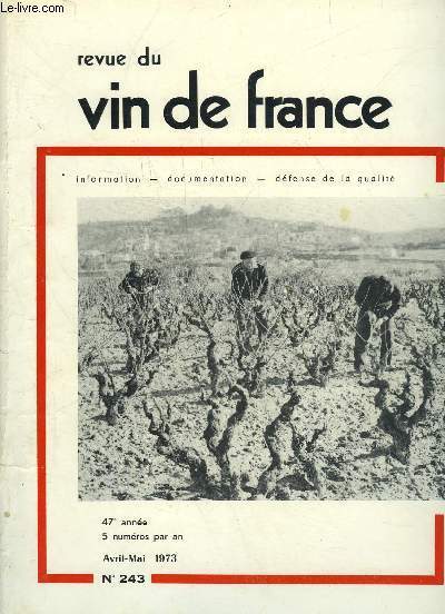 REVUE DU VIN DE FRANCE N243 - UNE NOUVELLE A.O.C. : LES COTES DU VEN-TOUX, par Jacques PHOCIONVOLUTION DES MILLSIVIES 1970-1971 A TRAVERS LES MILLSIMES :Les Ctes-du-Rhne, par G. DESCHAUXLES MALADIES DU VIN, par Jacques PUISAISLA RCOLTE 1972 DES