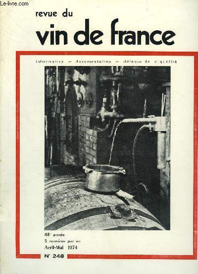 REVUE DU VIN DE FRANCE N248 - LA RCOLTE 1973 DES VINS A APPELLATION CONTRLE, par Pierre BRJOUXLES MALADIES DU VIN, par Jacques PUISAISQUE BOIVENT-ILS?Au Vivarois, par Franois M. D'ATHIS..COMMENT LIRE UNE TIQUETTE :Les vins d'Alsace..UN VIN, DES M