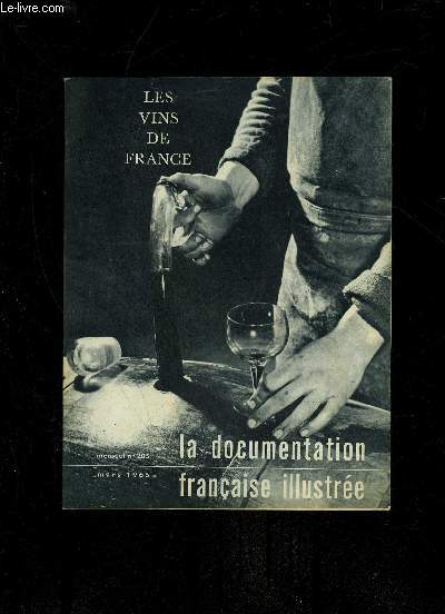 LES VINS DE FRANCE - LA DOCUMENTATION FRANCAISE ILLUSTREE N 205 MARS 1965