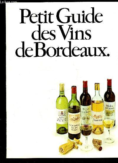 PETIT GUIDE DES VINS DE BORDEAUX