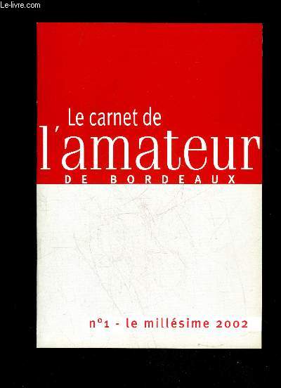 LE CARNET DE L'AMATEUR DE VIN DE BORDEAUX N1 - LE MILLESIME 2002