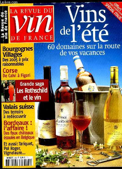 REVUE DU VIN DE FRANCE N 503 - VINS DE L'ETE 60 DOMMAINES SUR LA ROUTE DE VOS VACANCES, BOURGOGNES VILLAGES DES 2005 A PRIX RAISONNABLES, CORSE DE FALVI A FIGARI, GRANDE SAGE LES ROTSCHILD ET LE VIN, VALAIS SUISSE DES TERROIRS A REDECOUVRIR