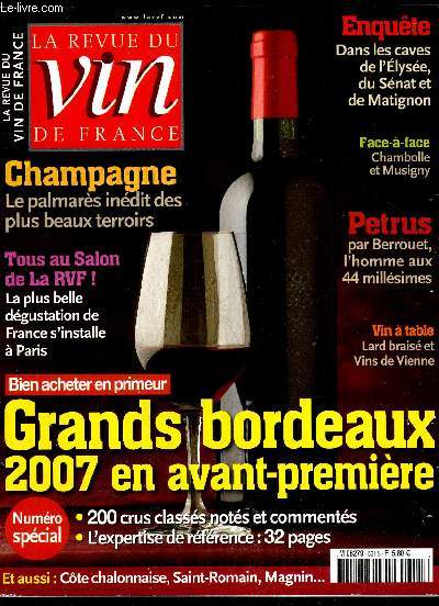 REVUE DU VIN DE FRANCE N 521 - CHAMPAGNE LE PALMARES INEDIT DES PLUS BEAUX TERROIRS, TOUS AU SALON DE LA RVF ! LA PLUS BELLE DEGUSTATION DE FRANCE S'INSTALLE A PARIS, ENQUETE DANS LES CAVES DE L'ELYSEE DU SENAT ET DE MATIGNON, VINS A TABLE LARD BRAISE