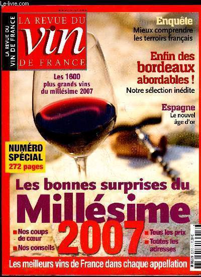 REVUE DU VIN DE FRANCE N 522 - ENQUETE MIEUX COMPRENDRE LES TERROIRS FRANCAIS. ENFIN DES BORDEAUX ABORDABLES ! NOTRE SELECTION INEDITE. ESPAGNE LE NOUVEL AGE D'OR. LES BONNES SURPRISES DU MILLESIME 2007 NOS COUPS DE COEUR NOS CONSEILS TOUS LES PRIX TOU