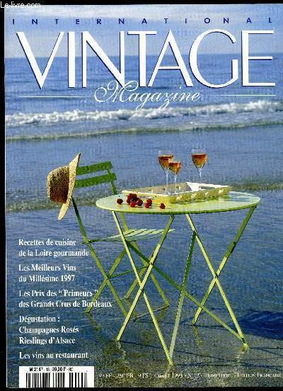 INTERNATIONAL VINTAGE MAGAZINE N 13 - RECETTES DE CUISINE DE LA LOIRE GOURMANDE. LES MEILLEURES VINS DU MILLESIME 1997. LE PRIX DES PRIMEURS DES GRANDS CRUS DE BORDEAUX. DEGUSTATION : CHAMPAGNE ROSES RIESLINGS D'ALSACE. LES VINS AU RESTAURANT