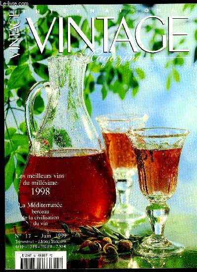 INTERNATIONAL VINTAGE MAGAZINE N 17 - LES MEILLEURS VINS DU MILLESIME 1998. LA MEDITERRANEE BERCEAU DE LA CIVILISATION DU VIN