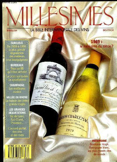 MILLESIMES - 1989 : LE MILLESIME DU SIECLE ? FABULEUX DE 1969 A 1986 LA PLUS GRANDE DEGUSTATION DES MEILLEURS CRUS BOURGUIGNONS. BORDEAUX TOUS LES 88 QU'IL FAUT ACHETER LE POINT SUR TOUTES LES APPELLATIONS. CHAMPAGNE LES MEILLEURES CUVEES. VALLEE DU RHO