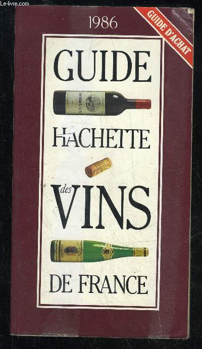 GUIDE HACHETTE DES VINS DE FRANCE 1986
