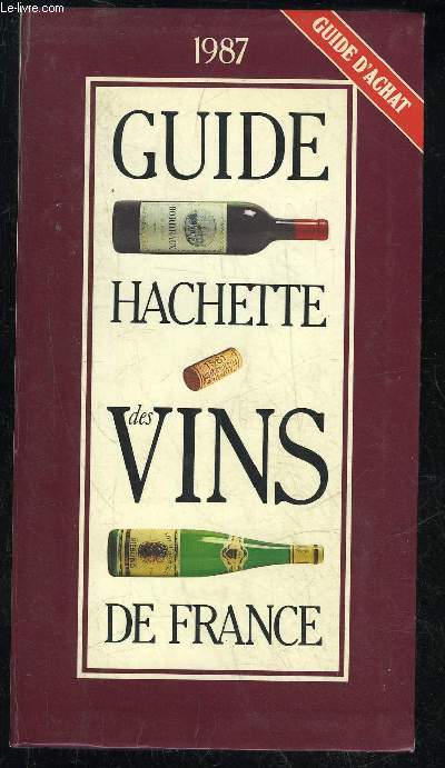 GUIDE HACHETTE DES VINS DE FRANCE 1987