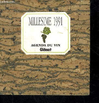 MILLESIME 1991 AGENDA DU VIN.