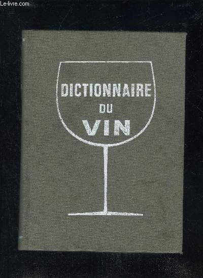 DICTIONNAIRE DU VIN.