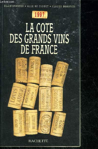 LA COTE DES GRANDS VINS DE FRANCE 1997.