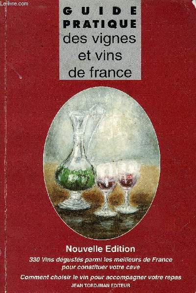 GUIDE PRATIQUE DES VIGNES ET VINS DE FRANCE.