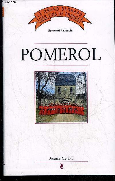 POMEROL - LE GRAND BERNARD DES VINS DE FRANCE