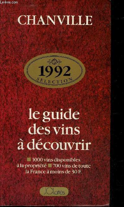 CHANVILLE 1992 - LE GUIDE DES VINS A DECOUVRIR.