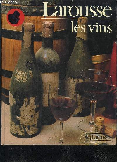 LAROUSSE LES VINS.