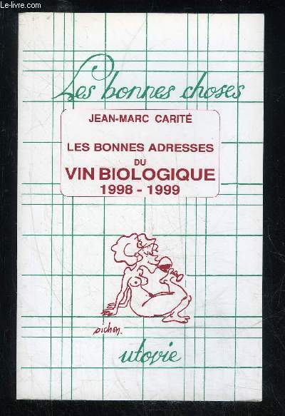 LES BONNES ADRESSES DU VIN BIOLOGIQUE 1998 1999