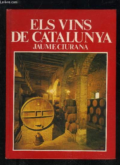 ELS VINS DE CATALUNYA - CIURANA JAUME - 1980 - Afbeelding 1 van 1