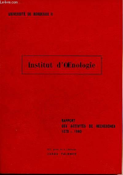 INSTITUT D'OENOLOGIE RAPPORT DES ACTIVITES DE RECHERCHES 1979-1980 - UNIVERSITE DE BORDEAUX II.