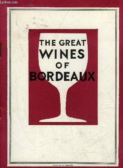 THE GREAT WINES OF BORDEAUX.