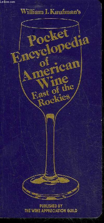 POCKET ENCYCLOPEDIA OF AMERICAN WINE EAST OF THE ROCKIES.