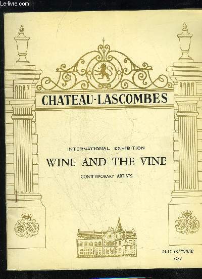CHATEAU LASCOMBES INTERNATIONAL EXHIBITION WINE AND THE VINE CONTEMPORARY ARTITS