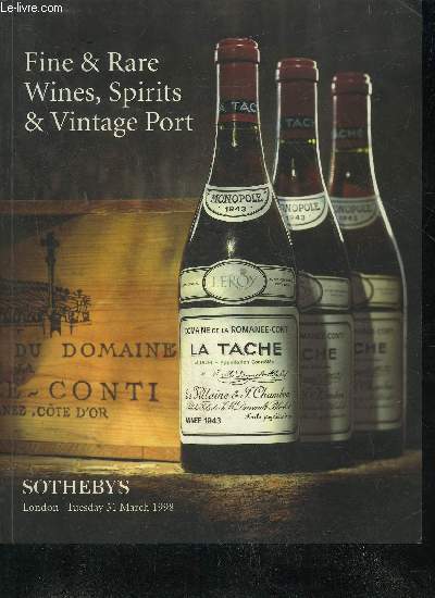 FINE AND RARE WINES SPIRITS AND VINTAGE PORTS - SOTHEBY' S 31 MARCH 1998.