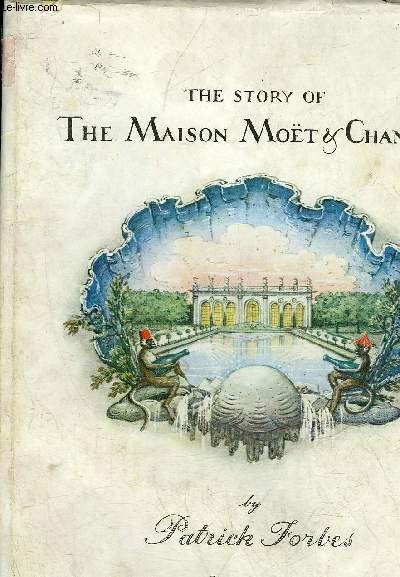 THE STORY OF THE MAISON MOET & CHANDON.