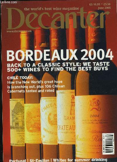 DECANTER - BORDEAUX 2004 BACK TO A CLASSIC STYLE : WE TASTE 500+ WINES TO FIND THE BEST BUYS