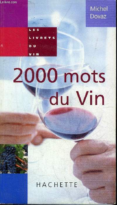 2000 MOTS DU VIN - LES LIVRETS DU VIN.