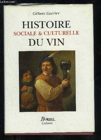 HISTOIRE NATURELLE SOCIALE ET CULTURELLE DU VIN